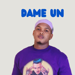 Dame Un
