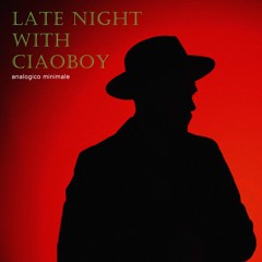 Late Night With Ciaoboy