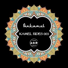Funkamel - Kamel Rides 003 (Downtempo / Organic House)