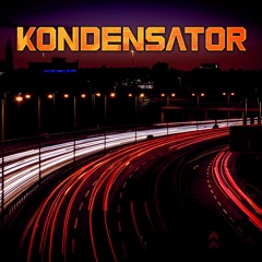 Kondensator - Driving Away Into The Sunset With You