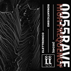 0055RAVE - High Frequency (Original Mix)[II034S]