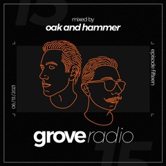 Oak and Hammer presents Grove Radio 15 (June 2021)