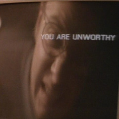 UNWORTHY
