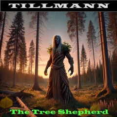 Tillmann - 2025 - Phase X - 05 - The Tree Shepherd