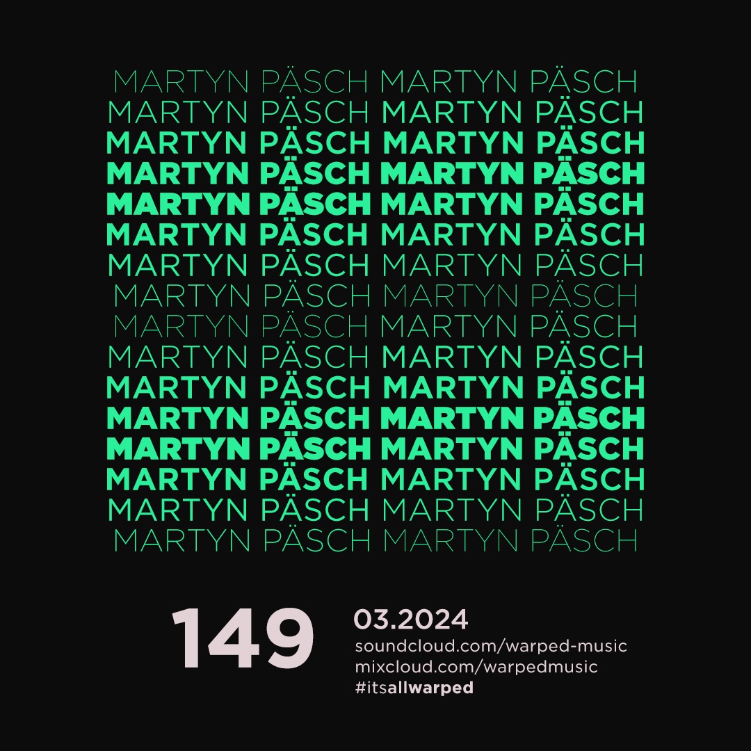 #itsallwarped with Martyn Päsch – mix149