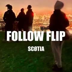 Fred Again - Follow (Scotia Sunrise Flip)