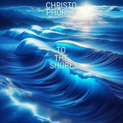 TO THE SHORE