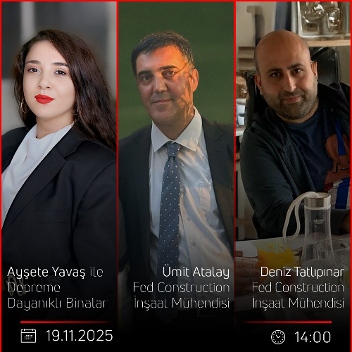 Deniz Tatlıpınar ile Ümit Atalay – Ayşete Yavaş ile Depreme Dayanıklı Binalar