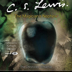 View EBOOK 📭 The Magician's Nephew by  C. S. Lewis &  Kenneth Branagh PDF EBOOK EPUB