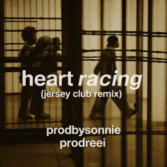 Heart Racing #jerseyclub feat. prodreei
