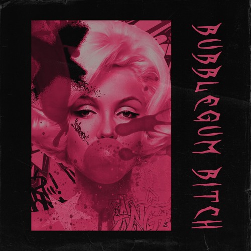 Bubblegum Bitch (Uptempo Bootleg)