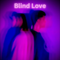 Blind Love. [Prod. by Abunndance]