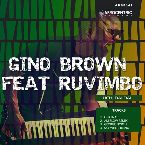 Gino Brown Uchi DaiDai Feat. Ruvimbo (Sky White Remix)