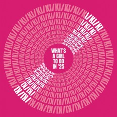 KI/KI - What's a Girl to Do in '25