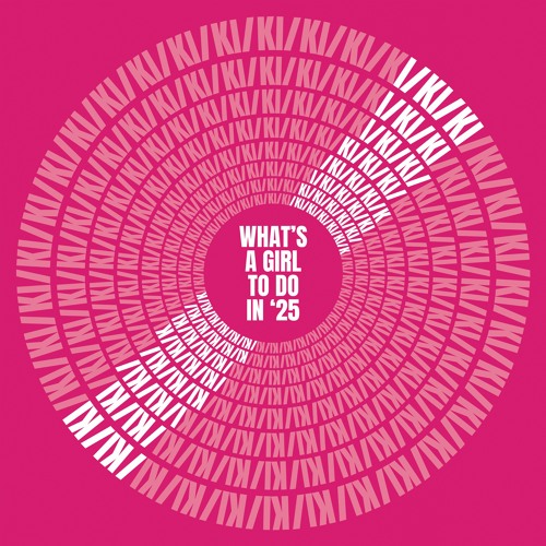 KI/KI - What's a Girl to Do in '25