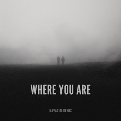 John Summit & Hayla- Where You Are (Navasia Edit)