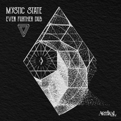 Mystic State - Even Further Dub