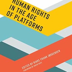 Access EBOOK 📕 Human Rights in the Age of Platforms (Information Policy) by  Rikke F