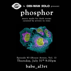phosphor, ep. 93: babe_al3rt