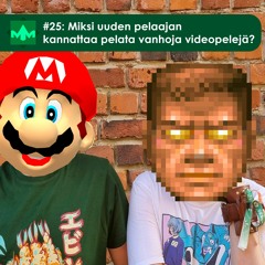 #25: Miksi uuden pelaajan kannattaa pelata vanhoja videopelejä?