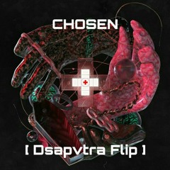 CHOSEN (DSAPVTRA FLIP)