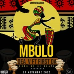 Dea-v ft First Da MBOLO (prod by OJBEATz )