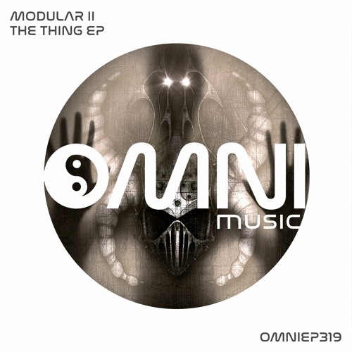 OUT NOW: MODULAR II - THE THING EP (OmniEP319)