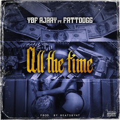 All The Time Ft (FattDogg) prod. By BeatsbyHT