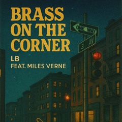 Brass on the Corner Feat. Miles Verne
