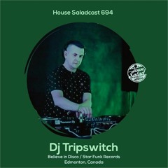 House Saladcast 694 | Dj Tripswitch