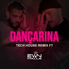 DANÇARINA Tech House Remix FT DJ EvanHalls Pedro Sampaio Mc Pedrinho #dançarina #TechHouse