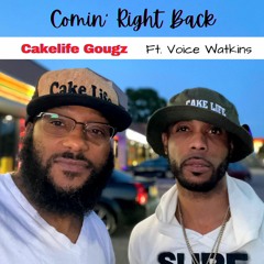 Comin' Right Back (Ft. Voice Watkins)