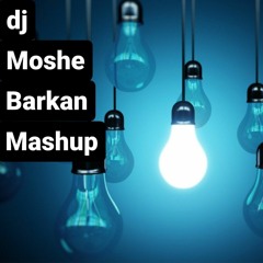 dj Moshe Barkan - Turn On The Lights Again ( Mashup Mix )
