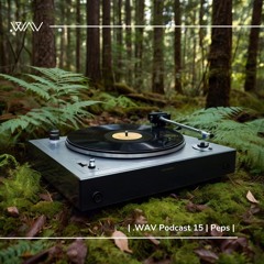 | .WAV Podcast 15 | Peps |