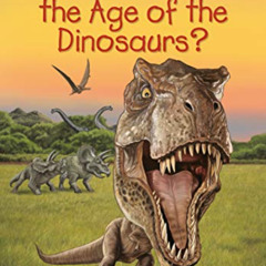 DOWNLOAD PDF 📜 What Was the Age of the Dinosaurs? by  Megan Stine,Who HQ,Gregory Cop