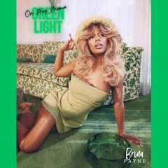 Green Light X On My Mama (Brina Payne Edit)