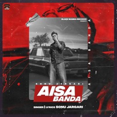 AISA BANDA - SONU JARGARI (OFFICIAL SONG) - BLACK MAMBA RECORDS