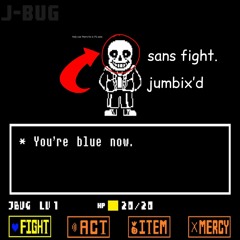 sans fight. [jumbix'd]