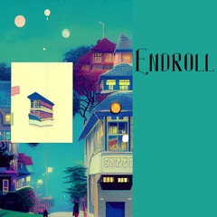 EndRoll / エンドロール