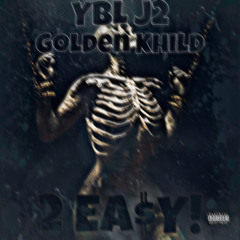 2 EA$Y! (feat. Golden Khild)