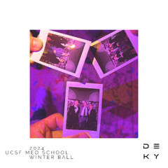 2024 UCSF School of Medicine Winter Ball DJ Set (DEEKAY)