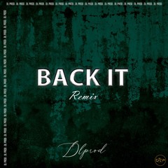 DL PROD - Back It Remix - FLP