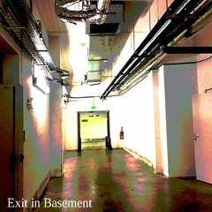 Exit In Basement (S.A.M)