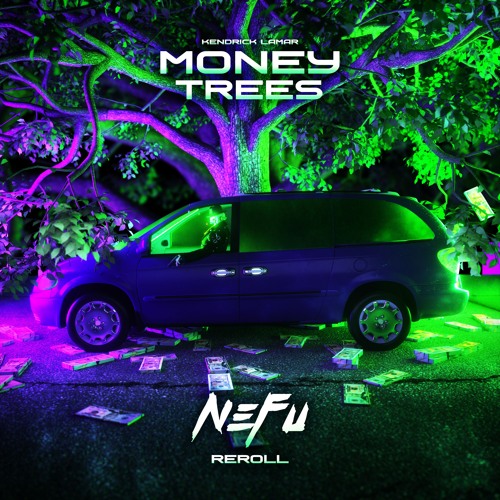 Stream Kendrick Lamar - Money Trees [Nefu Reroll] by Nefu | Listen online  for free on SoundCloud