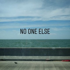 No One Else