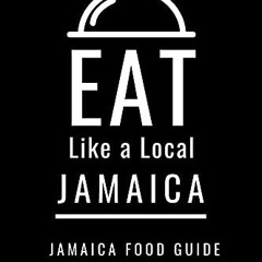Download pdf Eat Like a Local- Jamaica : Jamaica Food Guide (Eat Like a Local- Caribbean) by  Shenai
