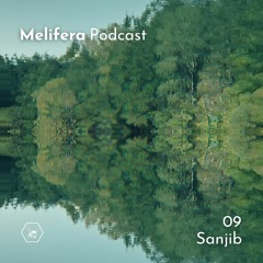 Melifera Podcast 09 | Sanjib