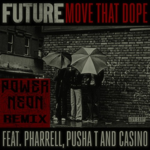 Future - Move That Dope (POWER NEON Remix) (FREE DOWNLOAD)
