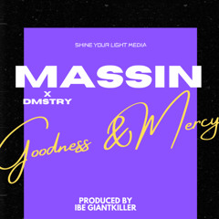 Goodness And Mercy (feat. Dmstry)
