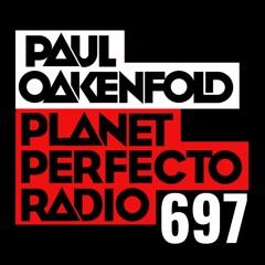 Planet Perfecto 697 ft. Paul Oakenfold
